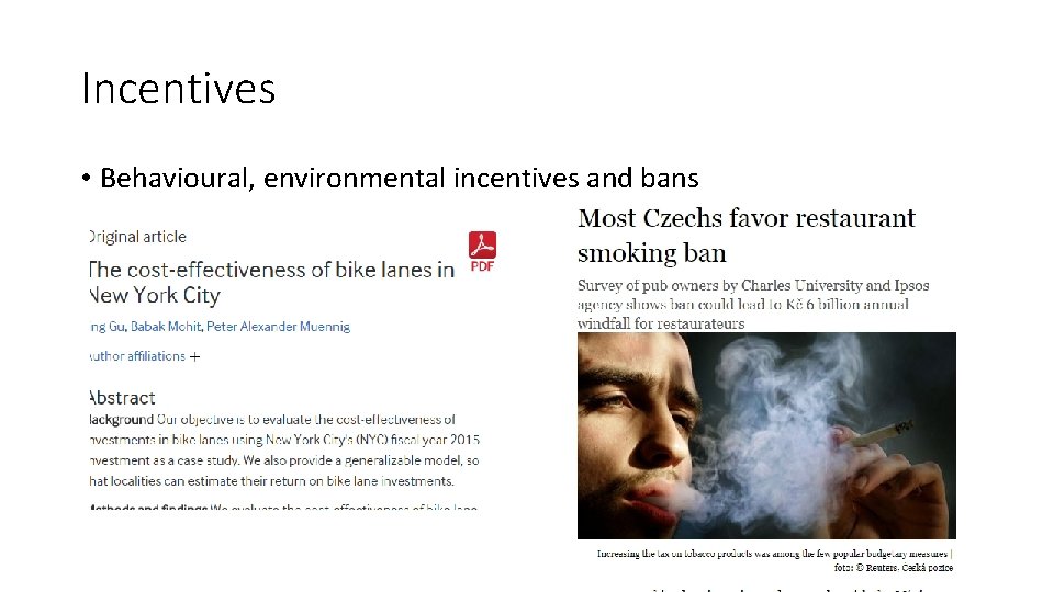 Incentives • Behavioural, environmental incentives and bans 