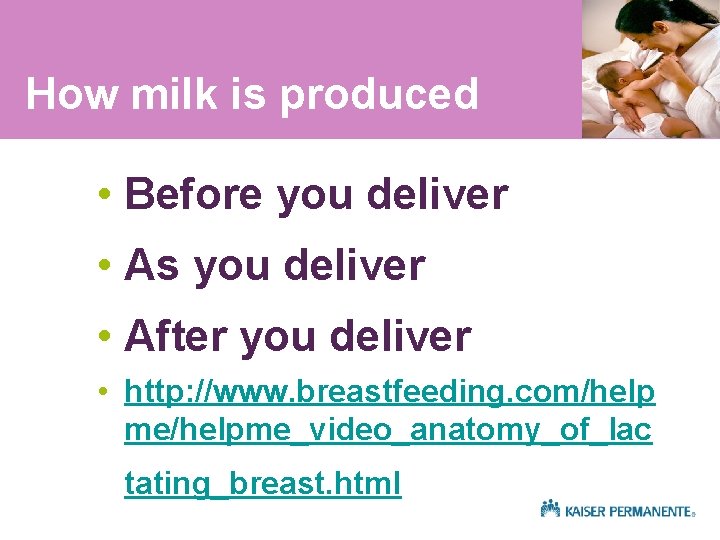 How milk is produced • Before you deliver • As you deliver • After