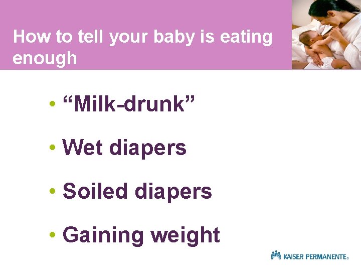 How to tell your baby is eating enough • “Milk-drunk” • Wet diapers •