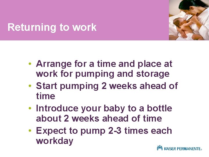 Returning to work • Arrange for a time and place at work for pumping