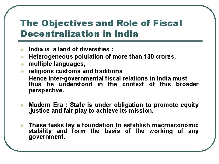 The Objectives and Role of Fiscal Decentralization in India l v v v India