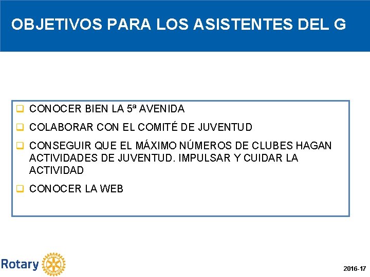 OBJETIVOS PARA LOS ASISTENTES DEL G q CONOCER BIEN LA 5ª AVENIDA q COLABORAR