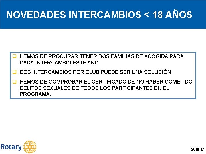 NOVEDADES INTERCAMBIOS < 18 AÑOS q HEMOS DE PROCURAR TENER DOS FAMILIAS DE ACOGIDA