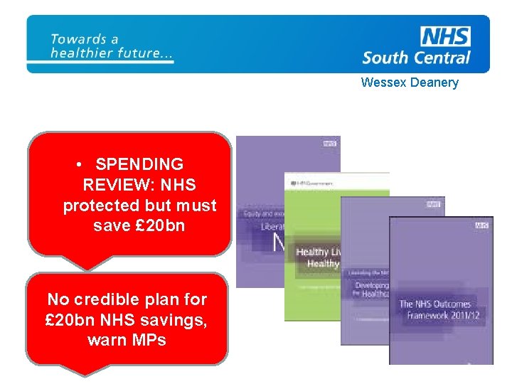 Wessex Deanery • SPENDING REVIEW: NHS protected but must save £ 20 bn No