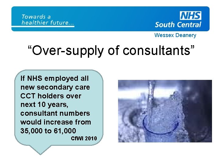 Wessex Deanery “Over-supply of consultants” If NHS employed all new secondary care CCT holders