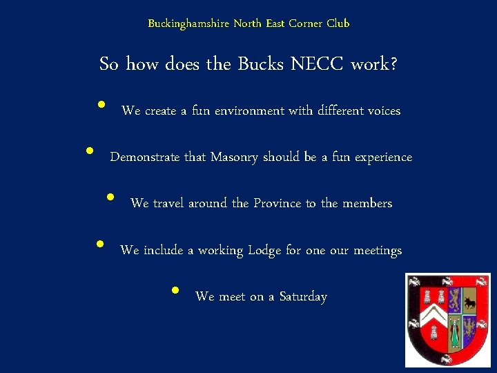 Buckinghamshire North East Corner Club So how does the Bucks NECC work? • •