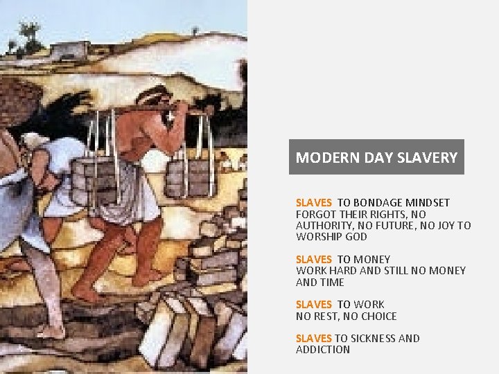 MODERN DAY SLAVERY SLAVES TO BONDAGE MINDSET FORGOT THEIR RIGHTS, NO AUTHORITY, NO FUTURE,