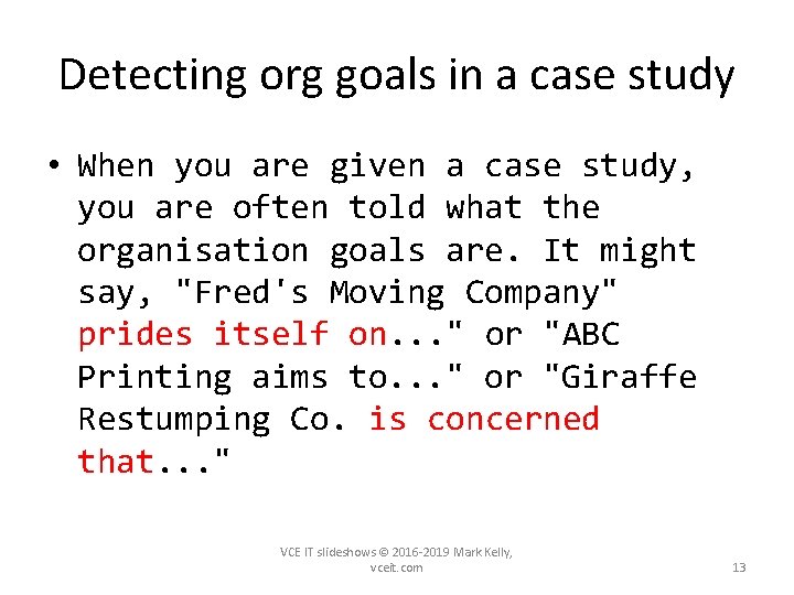 Detecting org goals in a case study • When you are given a case