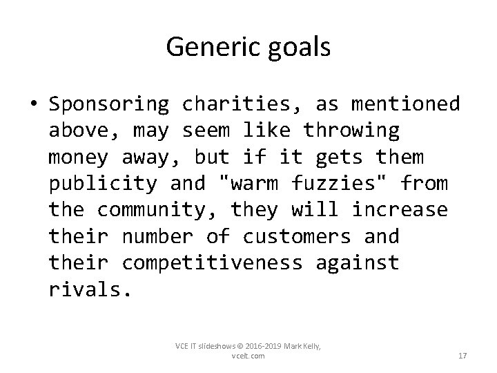 Generic goals • Sponsoring charities, as mentioned above, may seem like throwing money away,