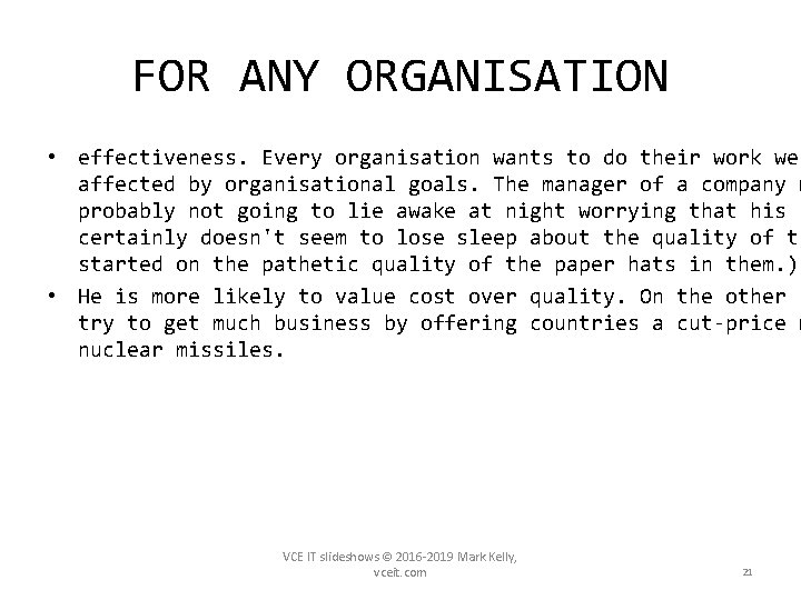 FOR ANY ORGANISATION • effectiveness. Every organisation wants to do their work wel affected
