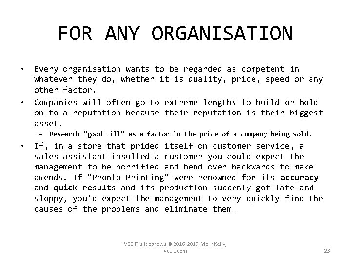 FOR ANY ORGANISATION • • Every organisation wants to be regarded as competent in