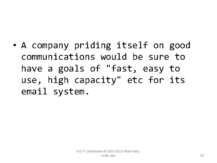  • A company priding itself on good communications would be sure to have