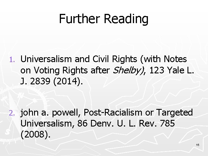 Further Reading 1. Universalism and Civil Rights (with Notes on Voting Rights after Shelby),