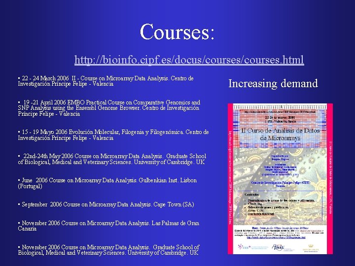 Courses: http: //bioinfo. cipf. es/docus/courses. html • 22 - 24 March 2006 II -