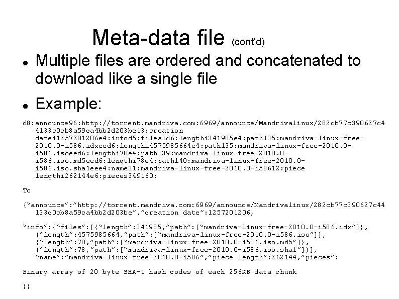 Meta-data file (cont'd) Multiple files are ordered and concatenated to download like a single