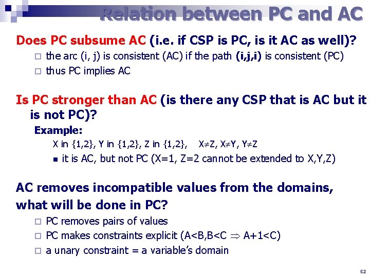 Relation between PC and AC Does PC subsume AC (i. e. if CSP is