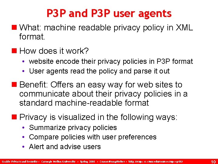P 3 P and P 3 P user agents n What: machine readable privacy