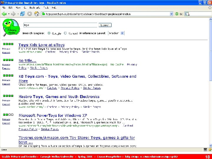 Usable Privacy and Security • Carnegie Mellon University • Spring 2006 • Cranor/Hong/Reiter •
