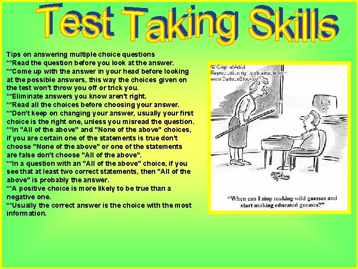 Tips on answering multiple choice questions **Read the question before you look at the