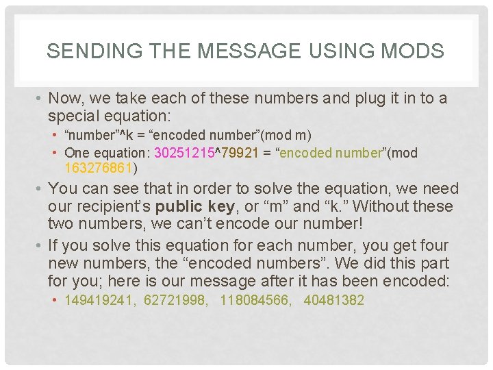 SENDING THE MESSAGE USING MODS • Now, we take each of these numbers and