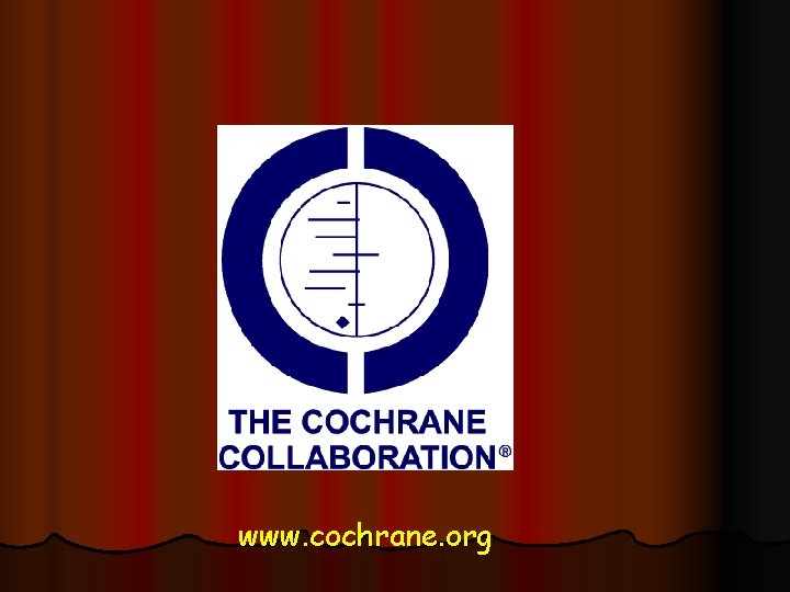 www. cochrane. org 