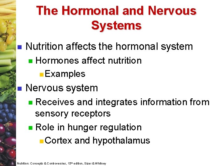 The Hormonal and Nervous Systems n Nutrition affects the hormonal system n n Hormones