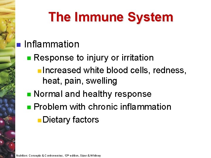 The Immune System n Inflammation Response to injury or irritation n Increased white blood