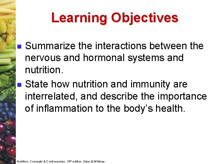 Learning Objectives n n Summarize the interactions between the nervous and hormonal systems and