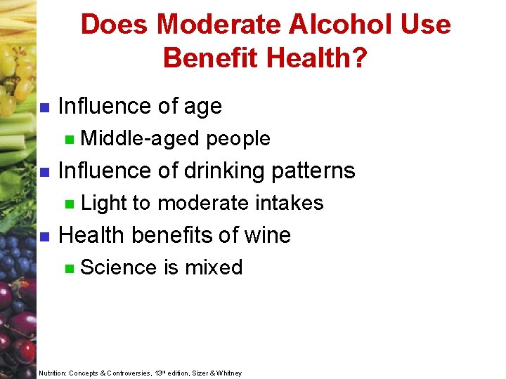 Does Moderate Alcohol Use Benefit Health? n Influence of age n n Influence of