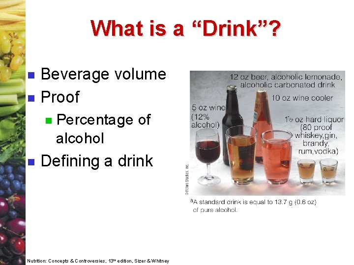 What is a “Drink”? n n Beverage volume Proof n n Percentage of alcohol