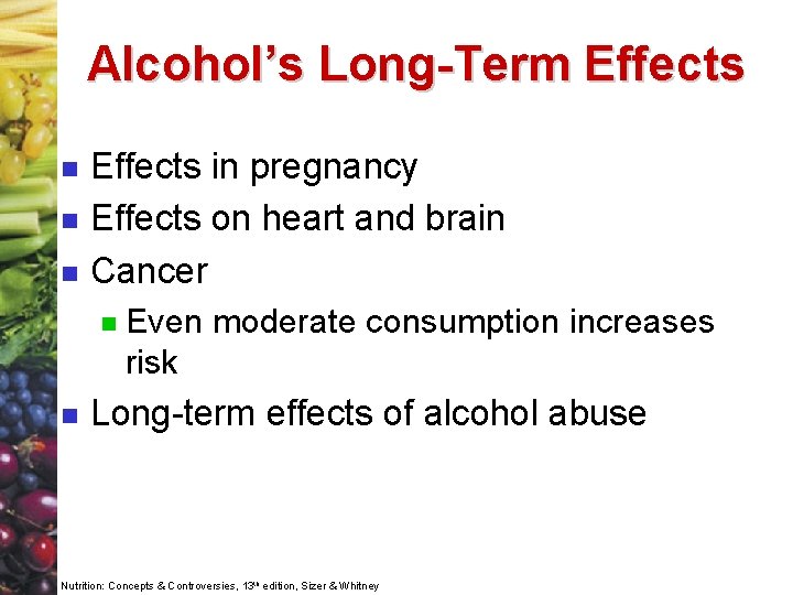 Alcohol’s Long-Term Effects n n n Effects in pregnancy Effects on heart and brain