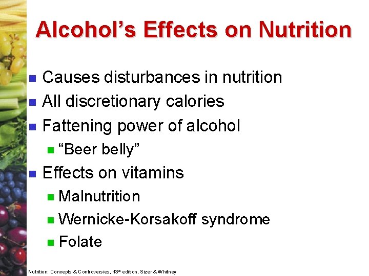 Alcohol’s Effects on Nutrition n Causes disturbances in nutrition All discretionary calories Fattening power