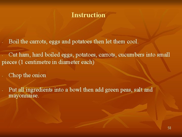 Instruction - Boil the carrots, eggs and potatoes then let them cool. Cut ham, Instruction - Boil the carrots, eggs and potatoes then let them cool. Cut ham,