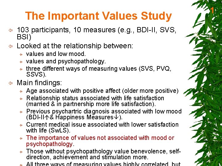 The Important Values Study ï ï 103 participants, 10 measures (e. g. , BDI-II,
