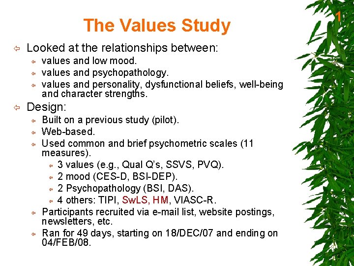 The Values Study ï Looked at the relationships between: ï ï values and low