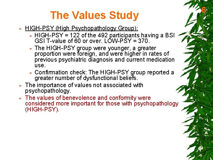 The Values Study ï ï ï HIGH-PSY (High Psychopathology Group): ï HIGH-PSY = 122