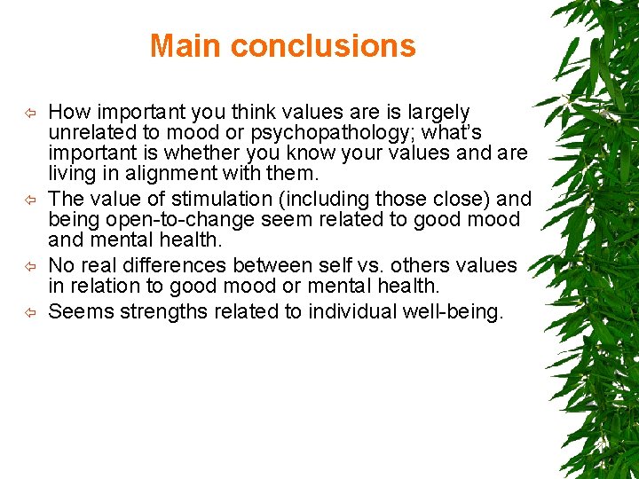 Main conclusions ï ï How important you think values are is largely unrelated to