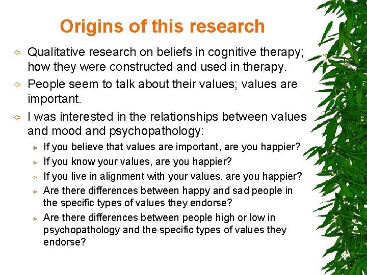 Origins of this research ï ï ï Qualitative research on beliefs in cognitive therapy;