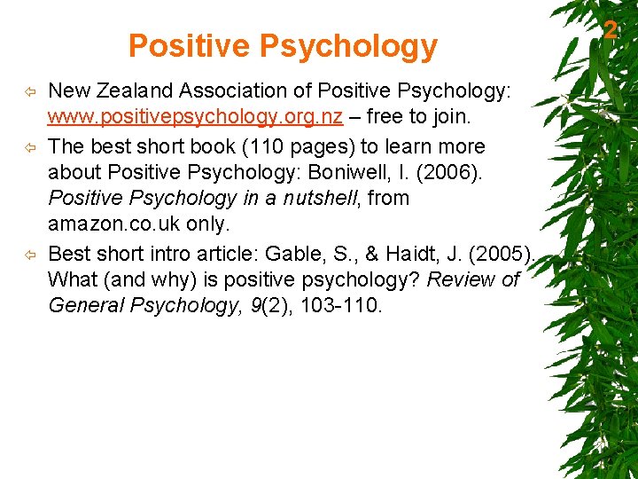 Positive Psychology ï ï ï New Zealand Association of Positive Psychology: www. positivepsychology. org.