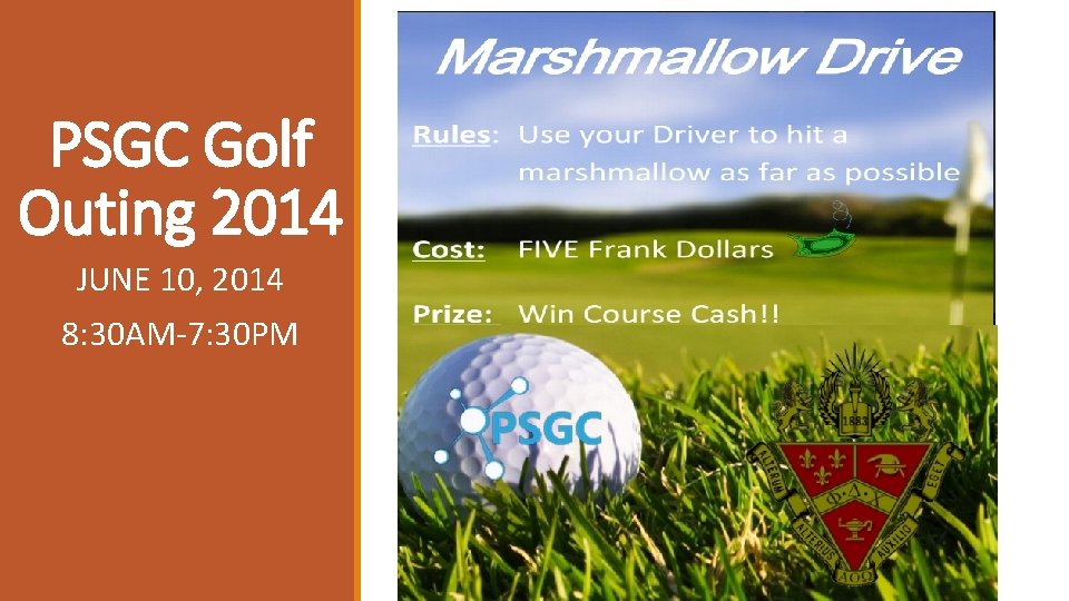 PSGC Golf Outing 2014 JUNE 10, 2014 8: 30 AM-7: 30 PM 