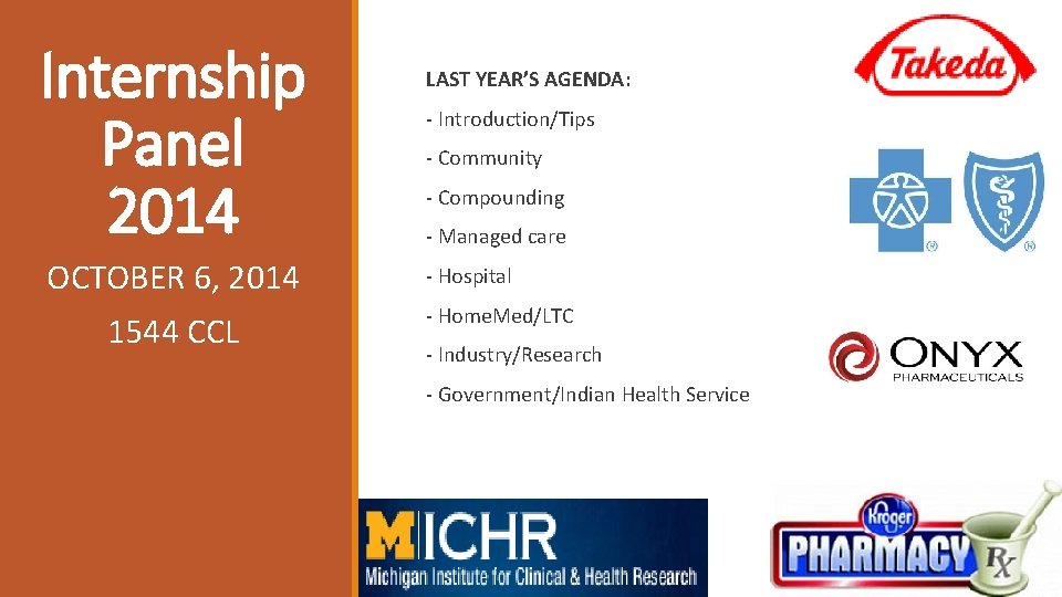 Internship Panel 2014 OCTOBER 6, 2014 1544 CCL LAST YEAR’S AGENDA: - Introduction/Tips -