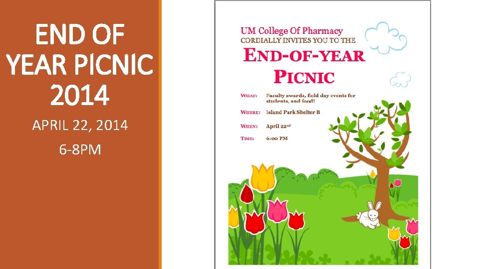 END OF YEAR PICNIC 2014 APRIL 22, 2014 6 -8 PM 