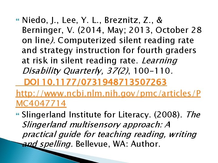 Niedo, J. , Lee, Y. L. , Breznitz, Z. , & Berninger, V. (2014,
