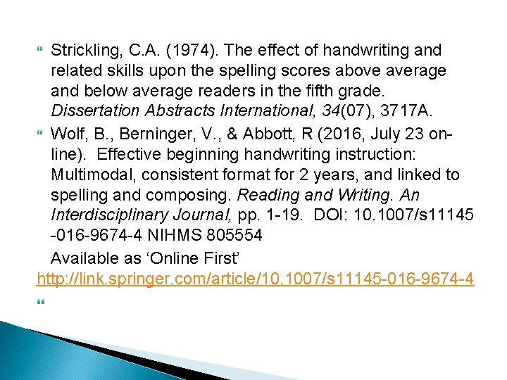 Strickling, C. A. (1974). The effect of handwriting and related skills upon the spelling