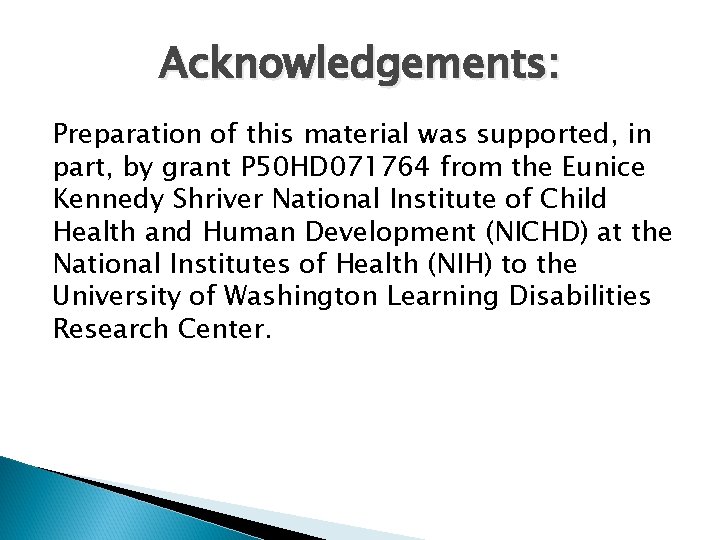 Acknowledgements: Preparation of this material was supported, in part, by grant P 50 HD