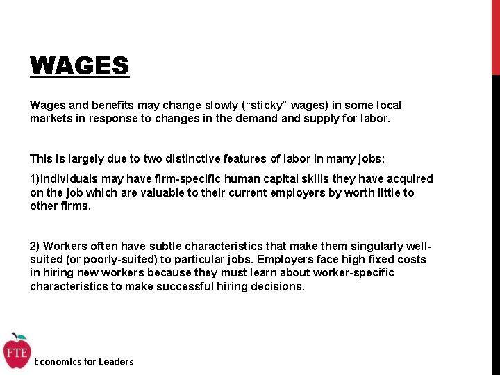 WAGES Wages and benefits may change slowly (“sticky” wages) in some local markets in