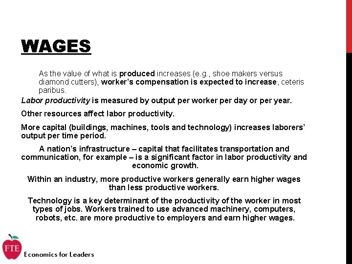 WAGES As the value of what is produced increases (e. g. , shoe makers