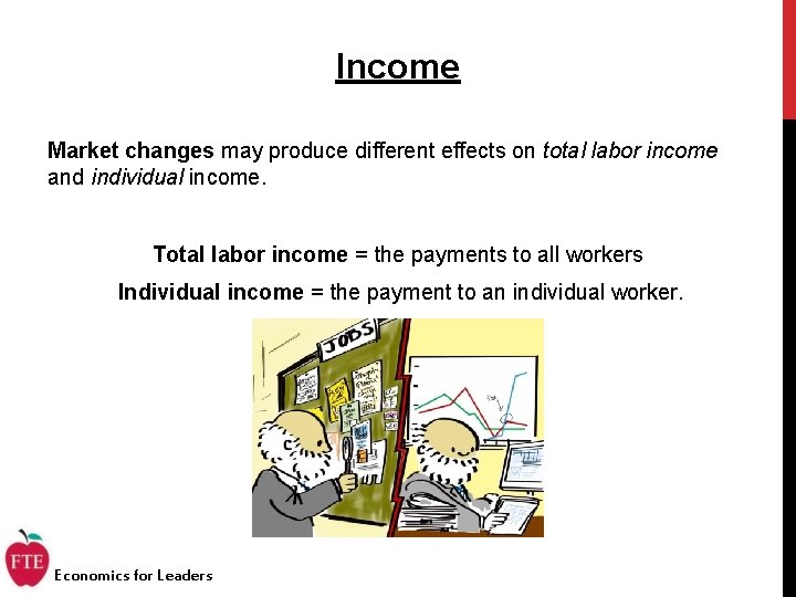 Income Market changes may produce different effects on total labor income and individual income.