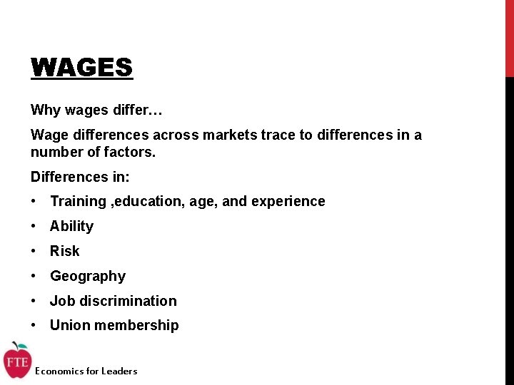 WAGES Why wages differ… Wage differences across markets trace to differences in a number