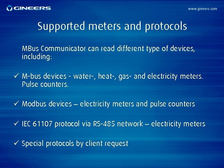 Supported meters and protocols MBus Communicator can read different type of devices, including: ü